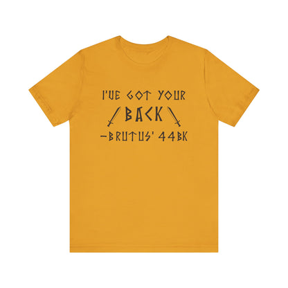 I've Got Your Back T-Shirt