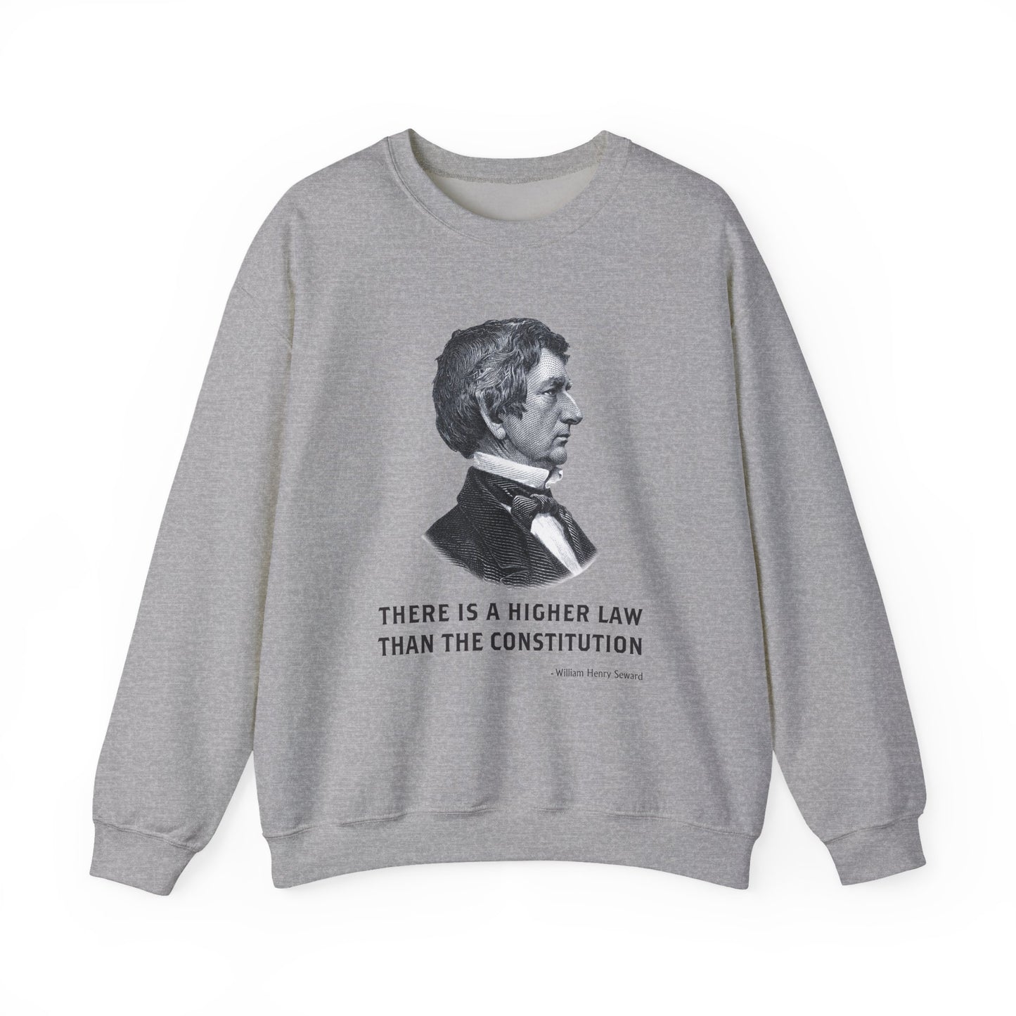 There is a higher law than the Constitution Sweatshirt