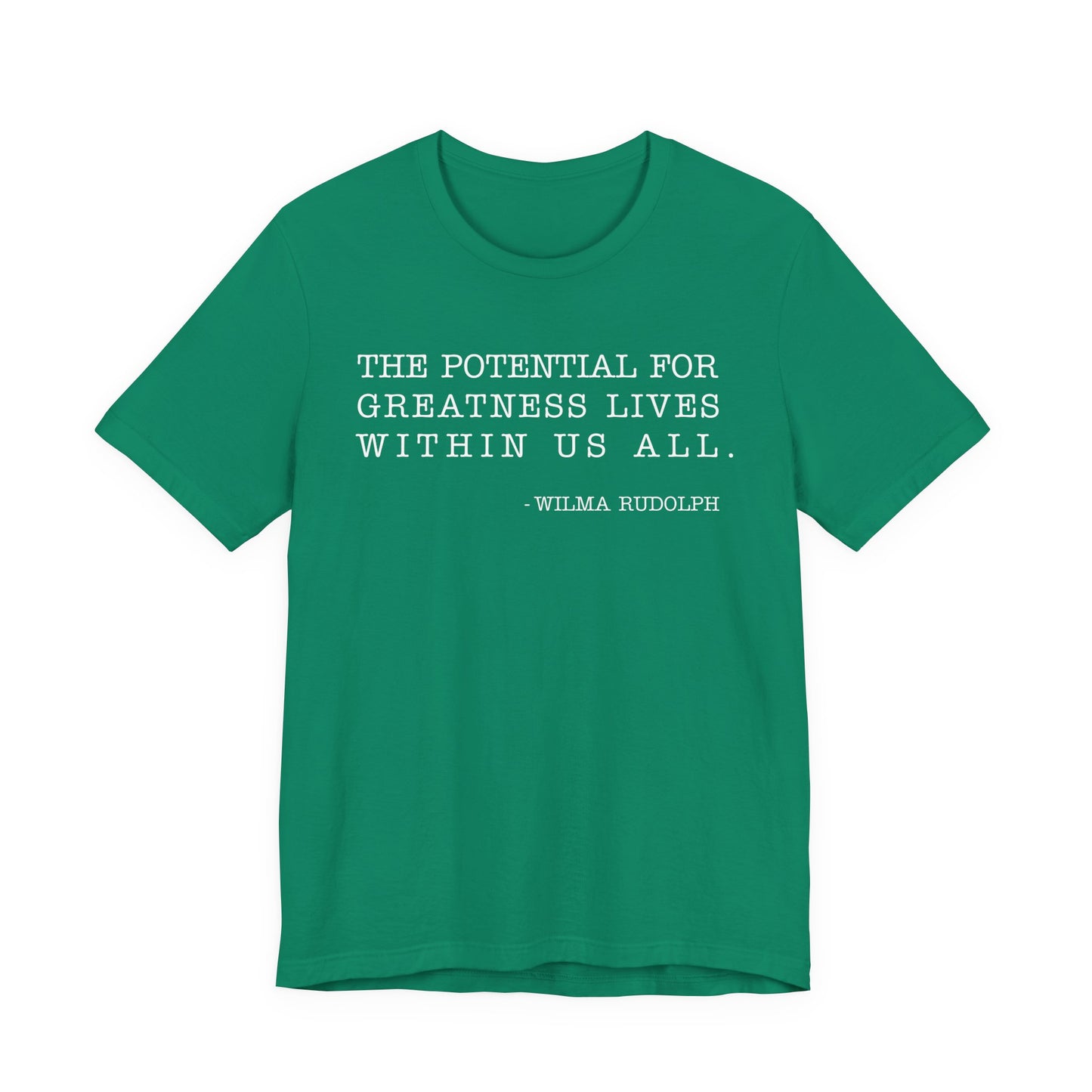 The potential for greatness lives within us all T-Shirt