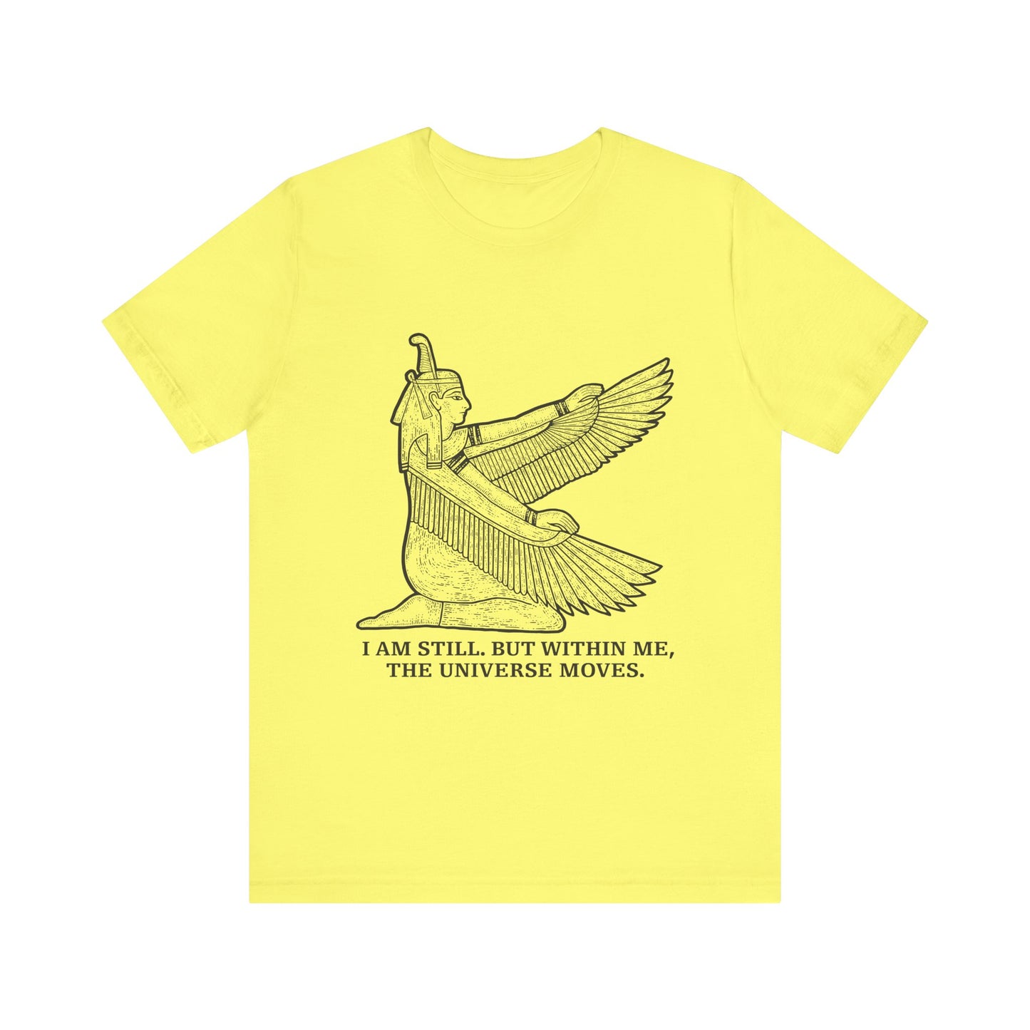 I am still. But within me T-Shirt