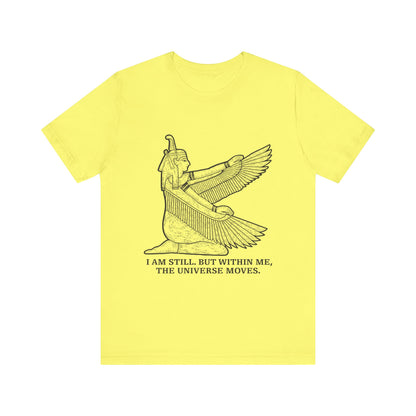 I am still. But within me T-Shirt