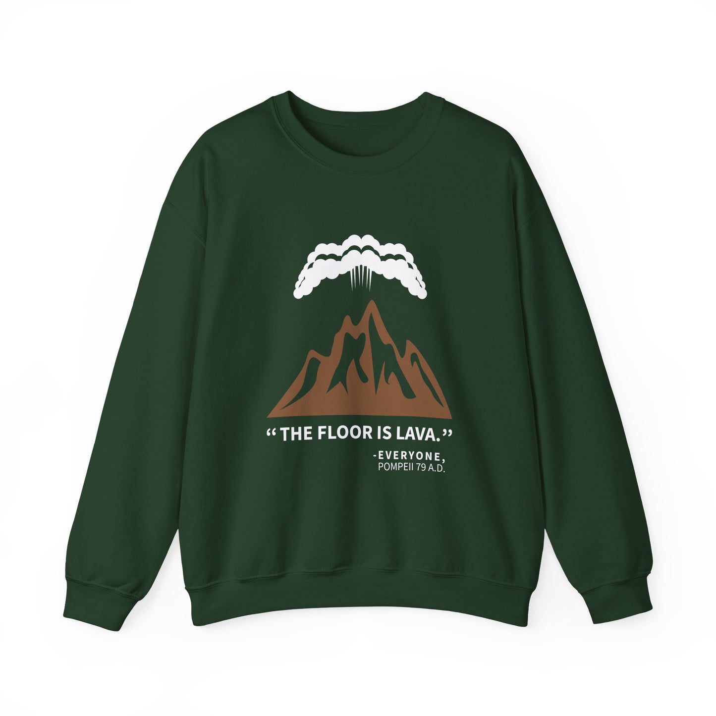Floor Is Lava Pompeii Sweatshirts