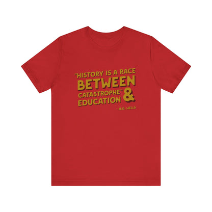 History is a race T-Shirt