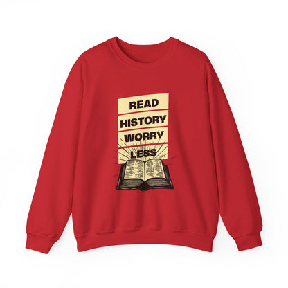 Read history worry less Sweatshirts