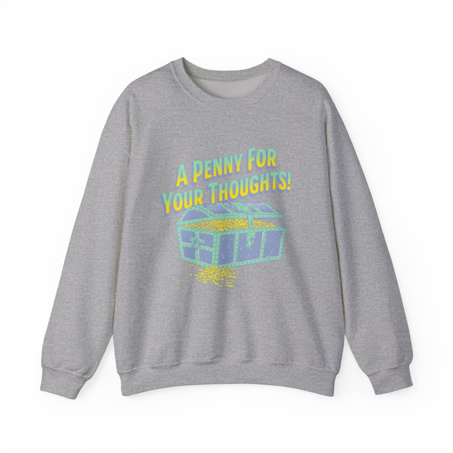 A Penny for your thoughts Sweatshirt