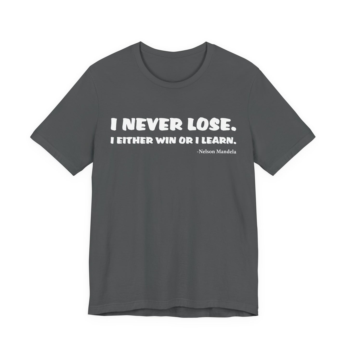 Never Lose T-Shirt