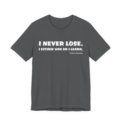 Never Lose T-Shirt
