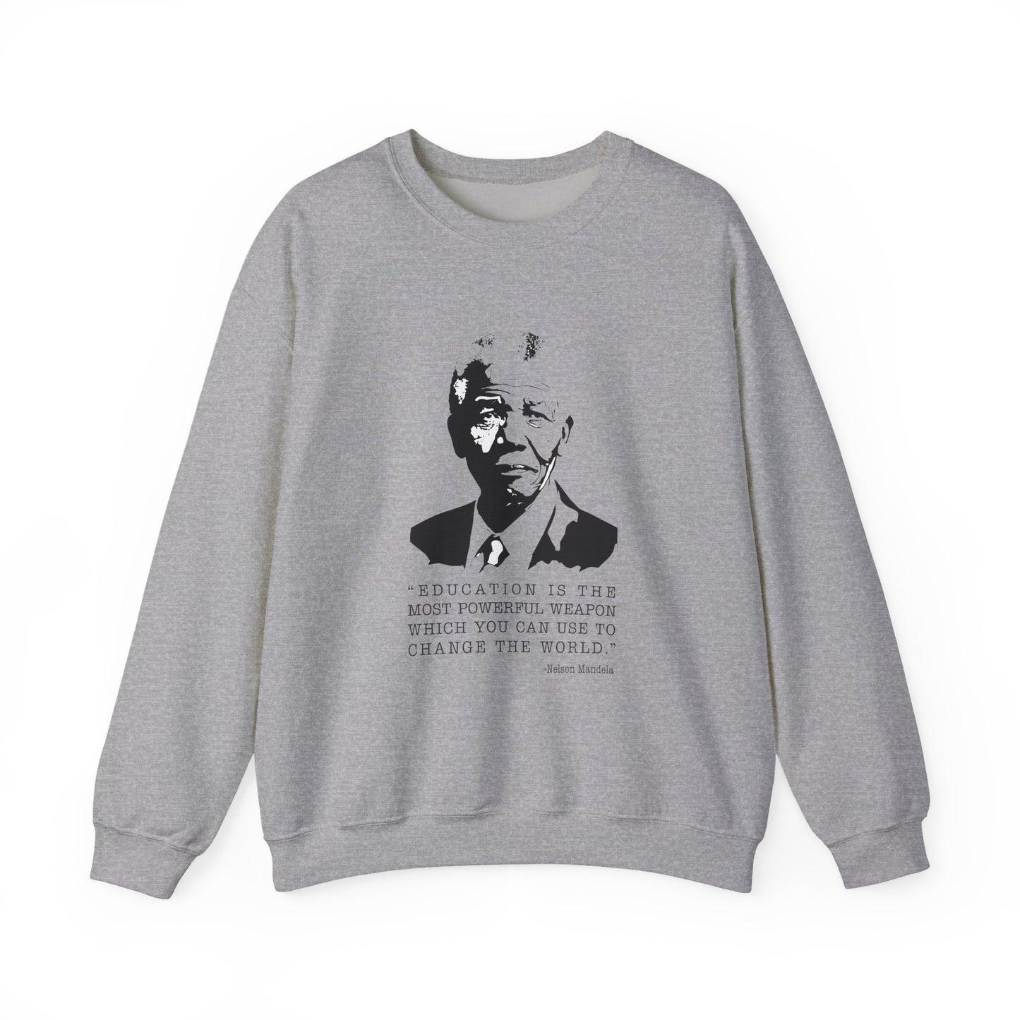 Education is the most powerful weapon Sweatshirts