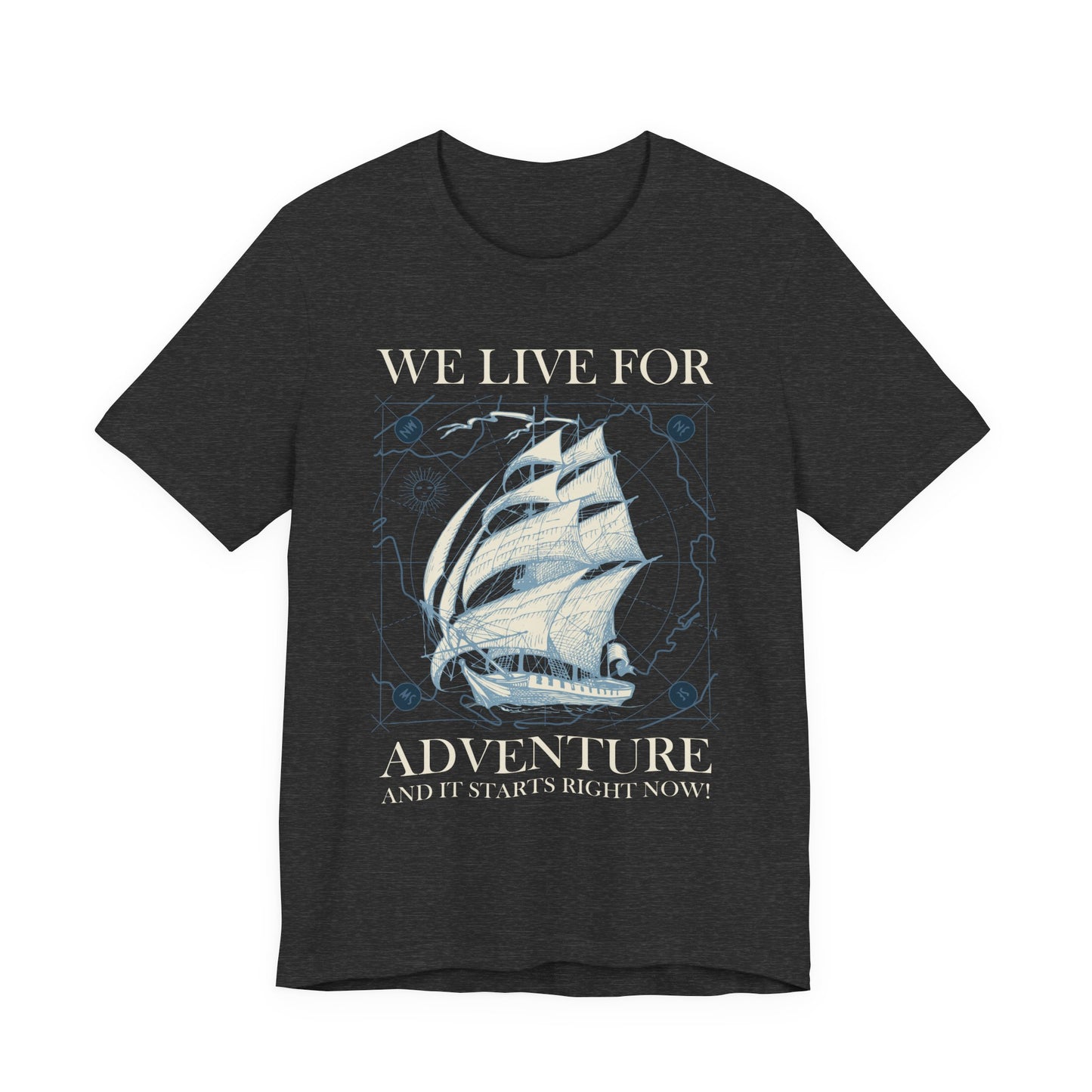We Live for Adventure T-Shirt