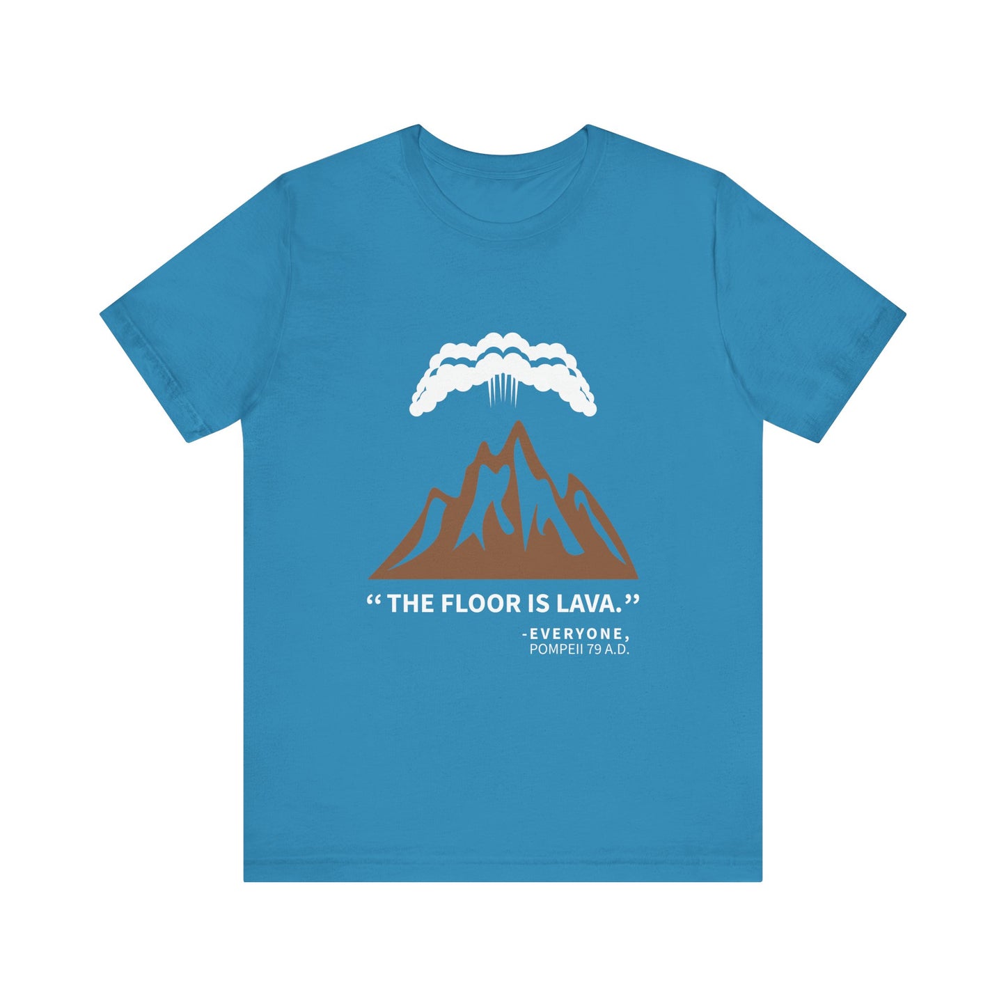 Floor Is Lava Pompeii T-Shirt