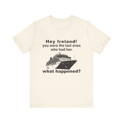 Ireland What Happened T-Shirt