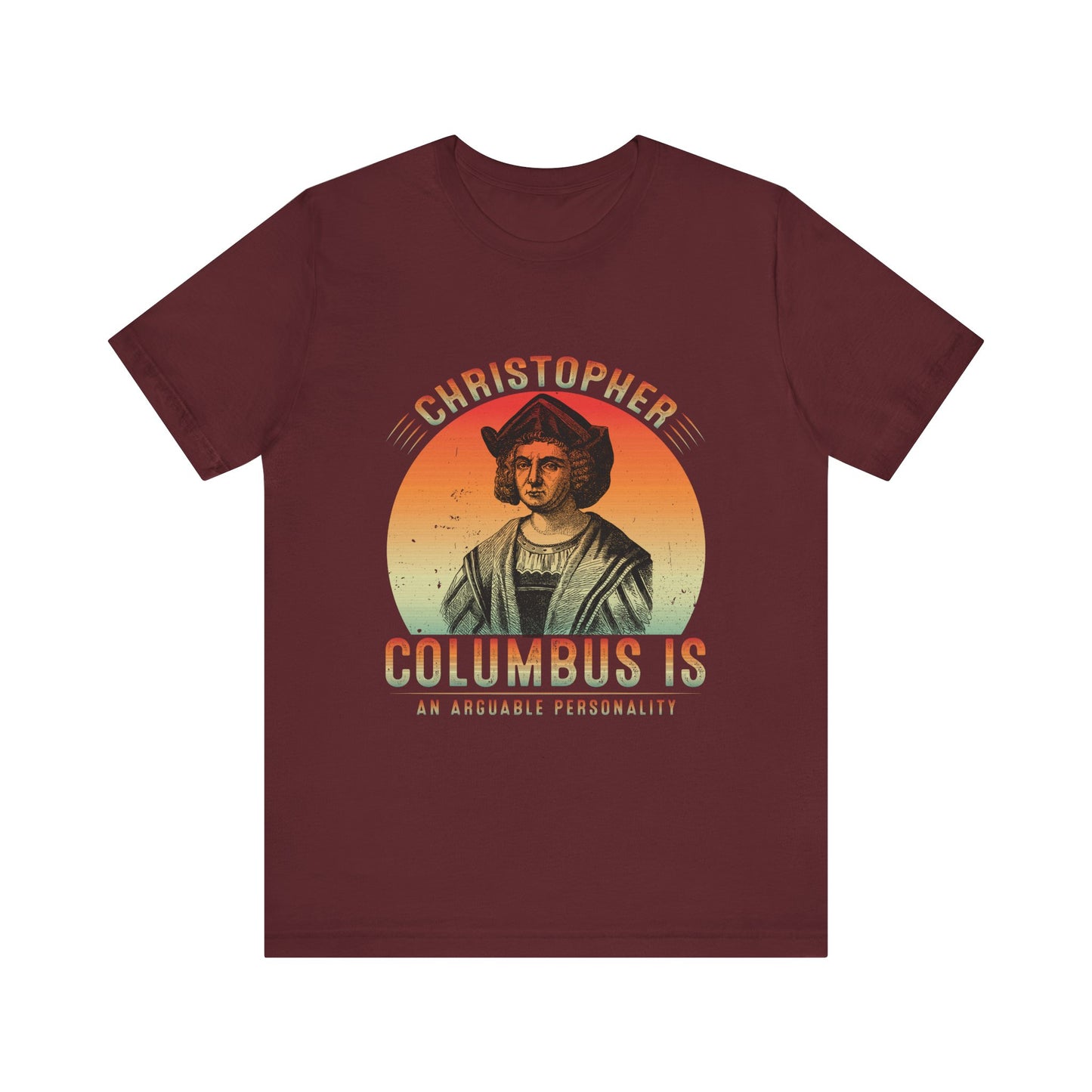 Christopher Columbus arguable personality T-Shirt