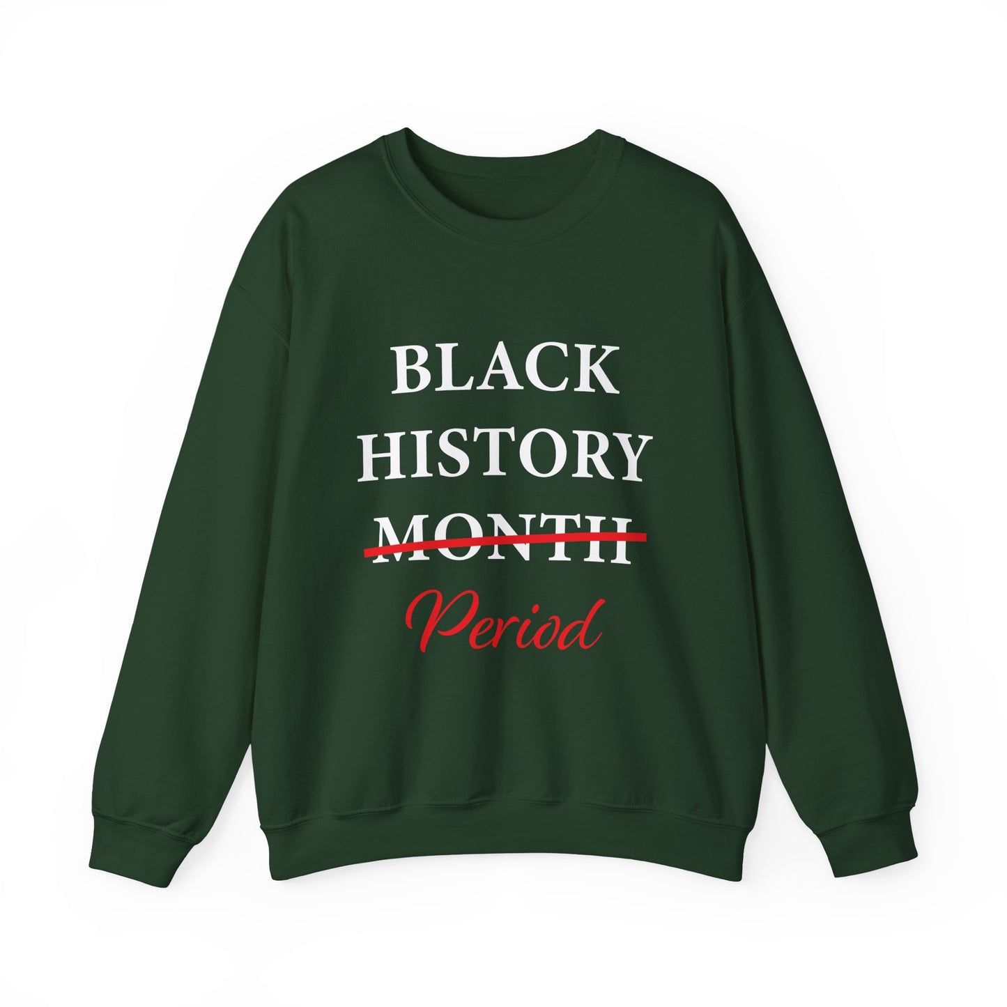 Black History Month Period Sweatshirt