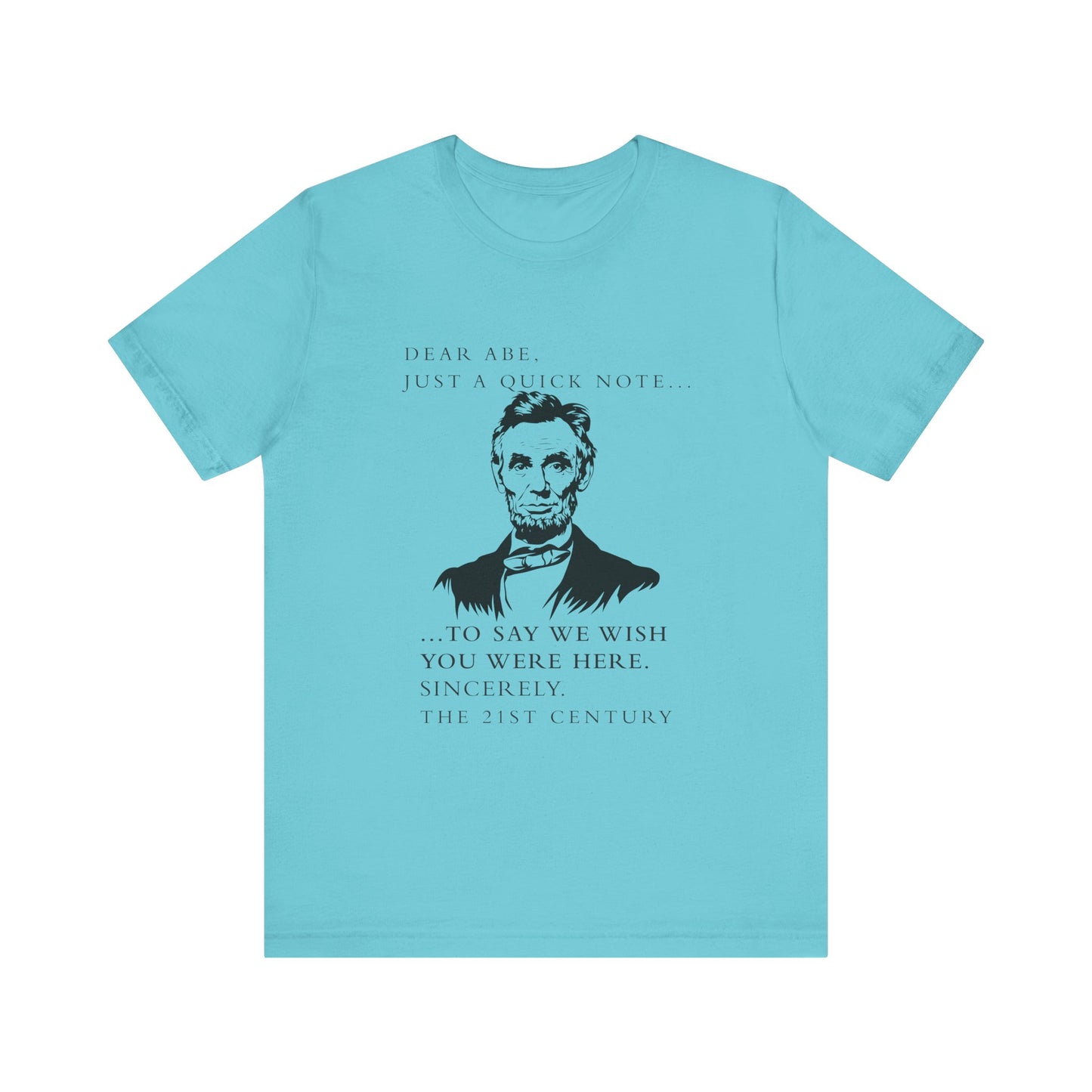 Dear Abe T-Shirt
