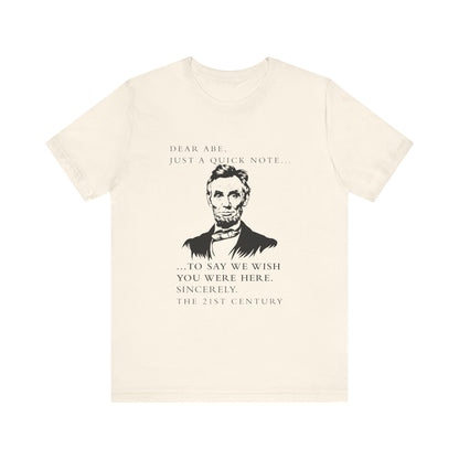 Dear Abe T-Shirt