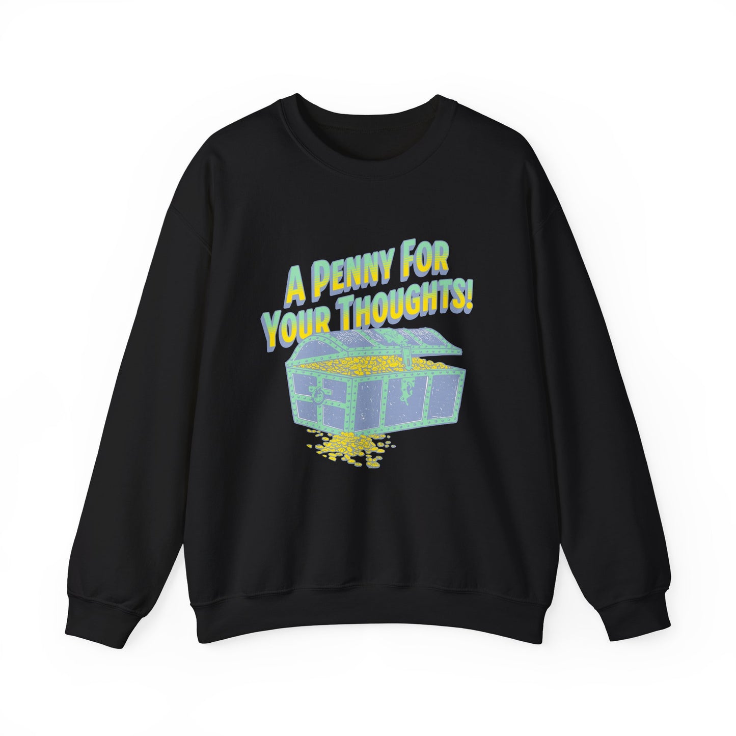 A Penny for your thoughts Sweatshirt