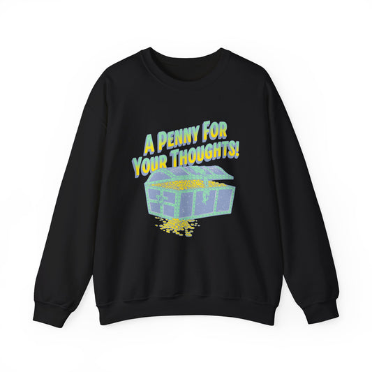 A Penny for your thoughts Sweatshirt