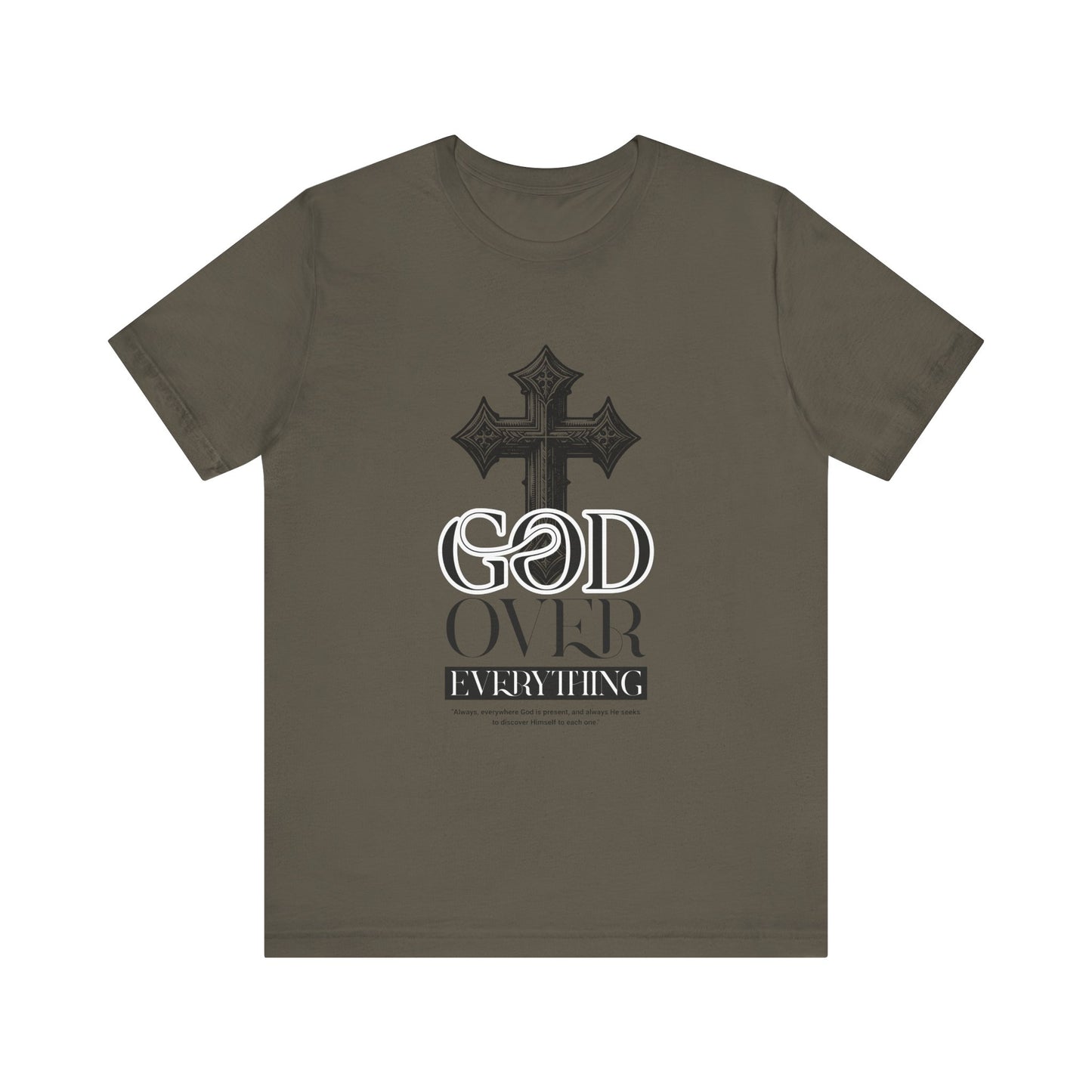 God over everything T-Shirt
