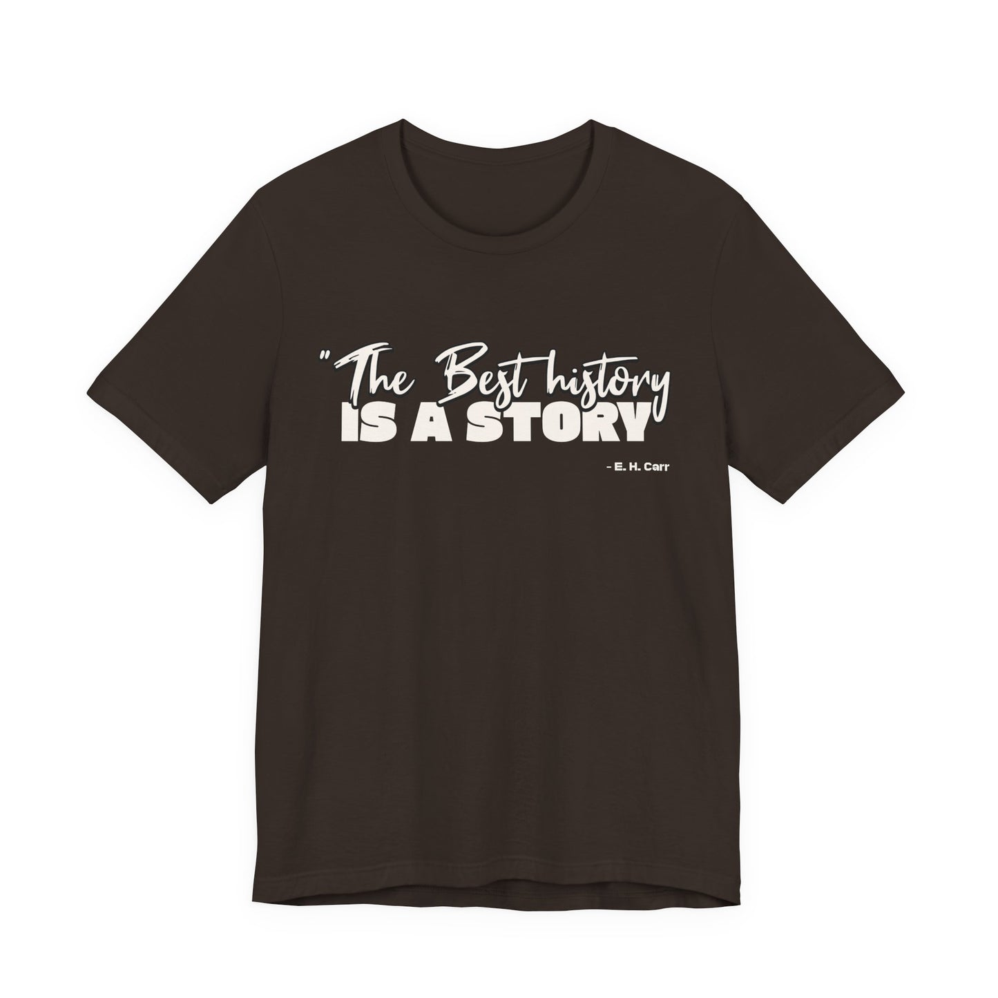 The best history is a story T-Shirt