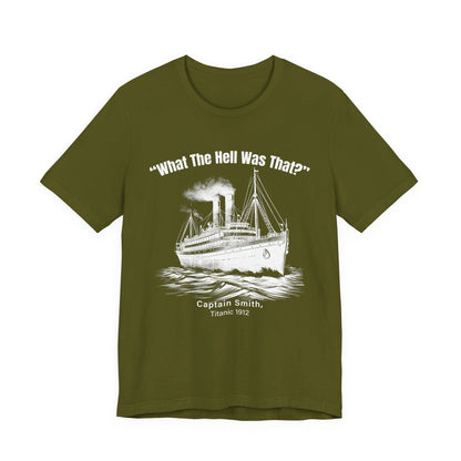 Titanic What The Hell Was That T-Shirt