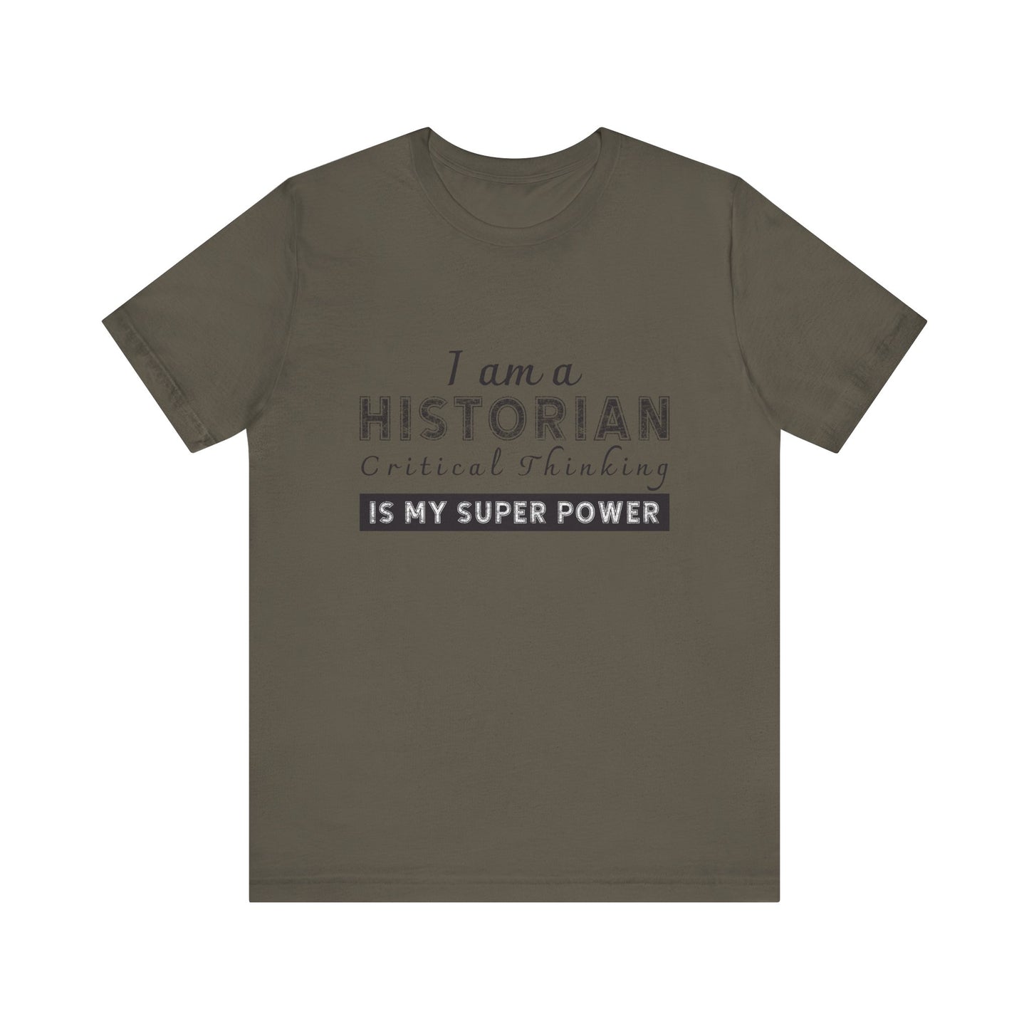 Historian critical thinking T-Shirt