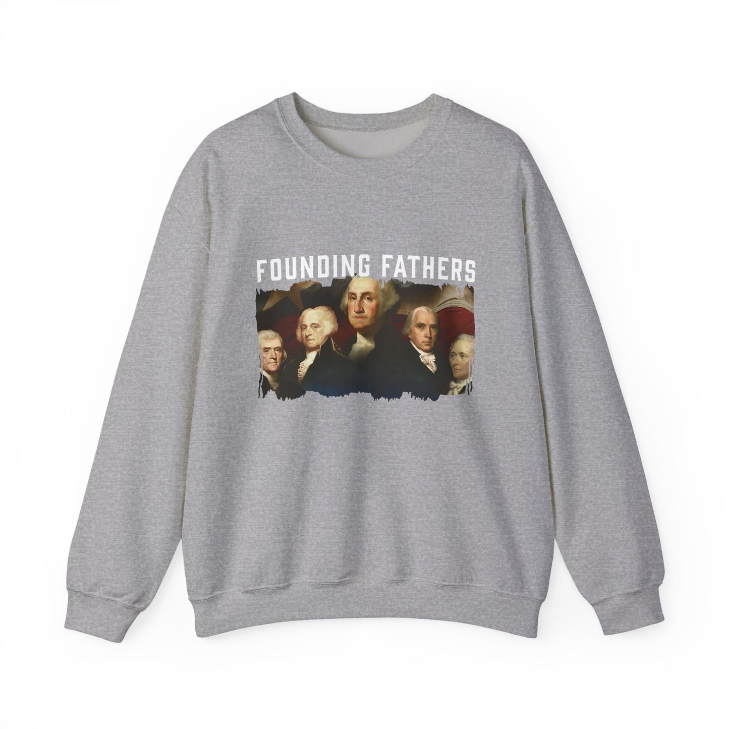 America We Are Your Founding Fathers Sweatshirt