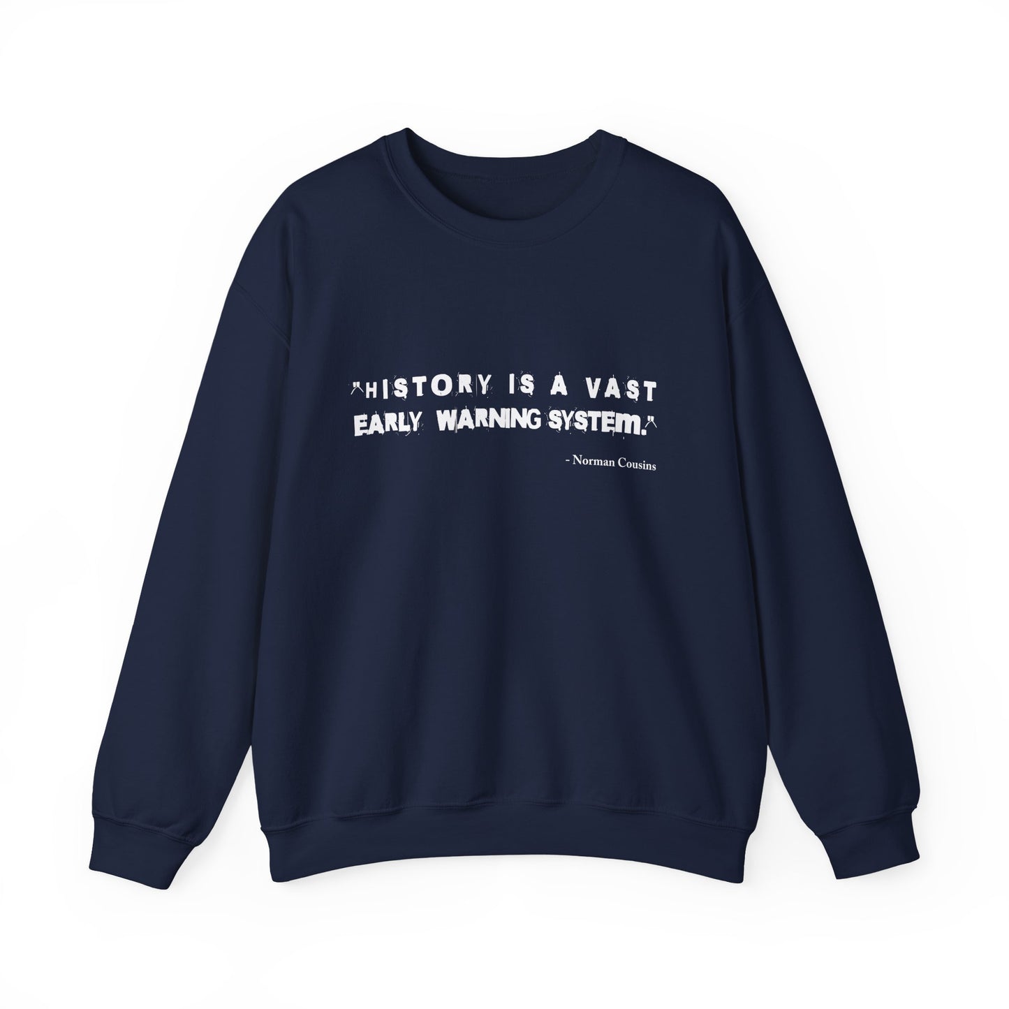 History is a vast Sweatshirt