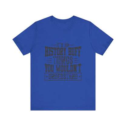 History buff T-Shirt