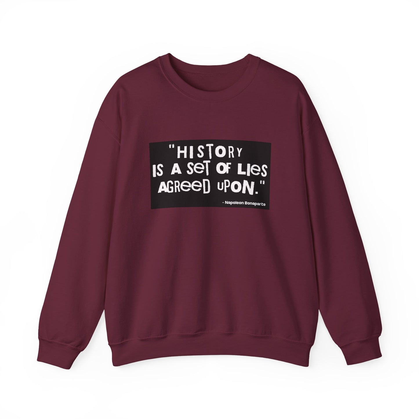 History is a set of lies Sweatshirt