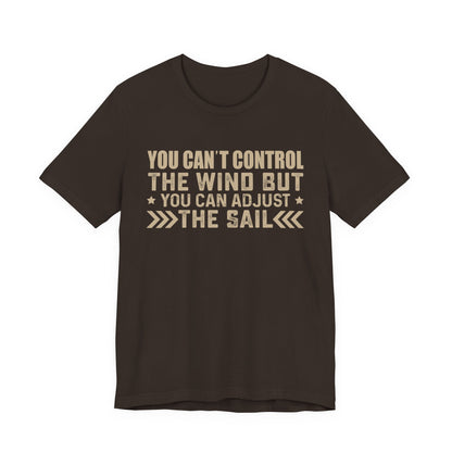 You cant control the wind T-Shirt
