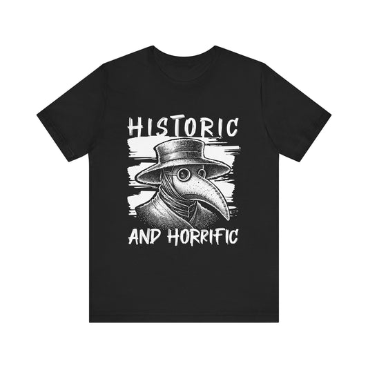 Historic and horrific T-Shirt