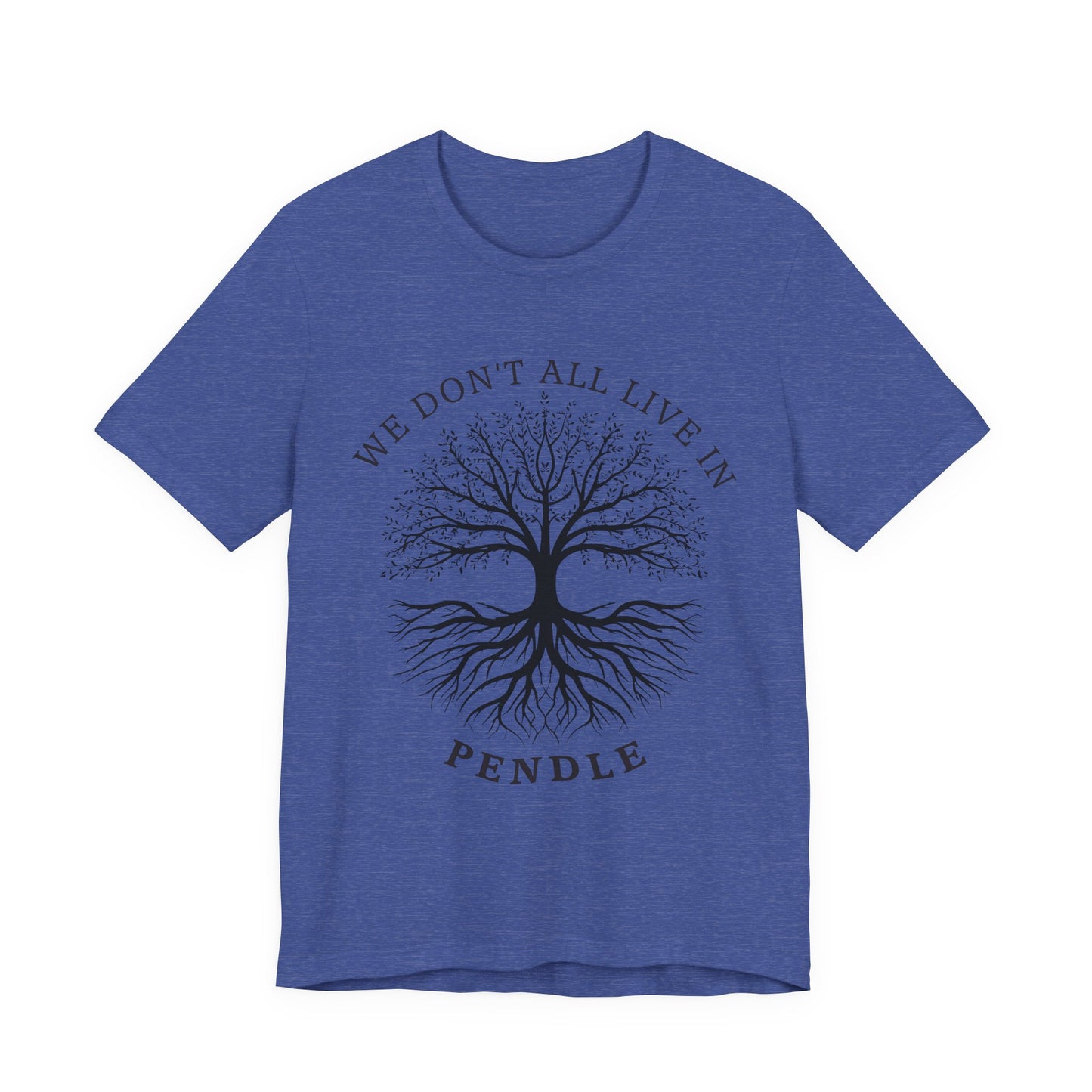 We Don’t All Live In Pendle T-Shirt
