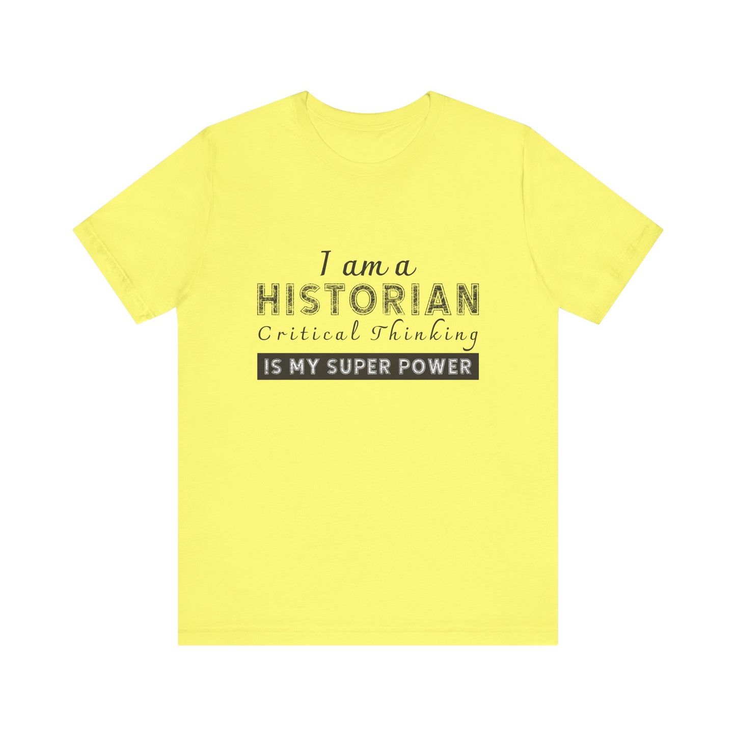 Historian critical thinking T-Shirt