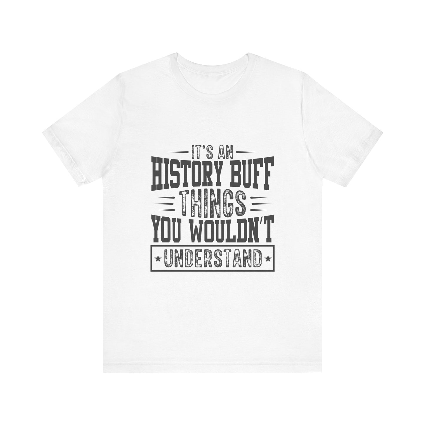 History buff T-Shirt