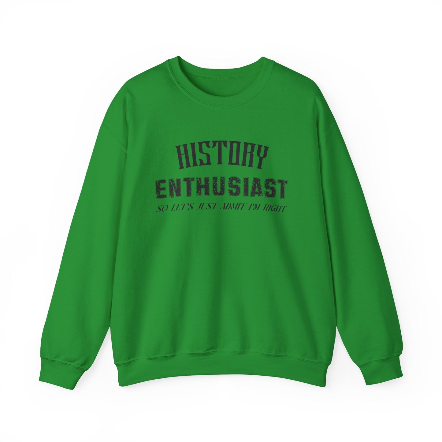 History Enthusiast Sweatshirt