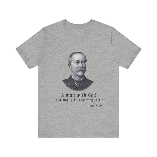 A man with God is always in the majority T-Shirt
