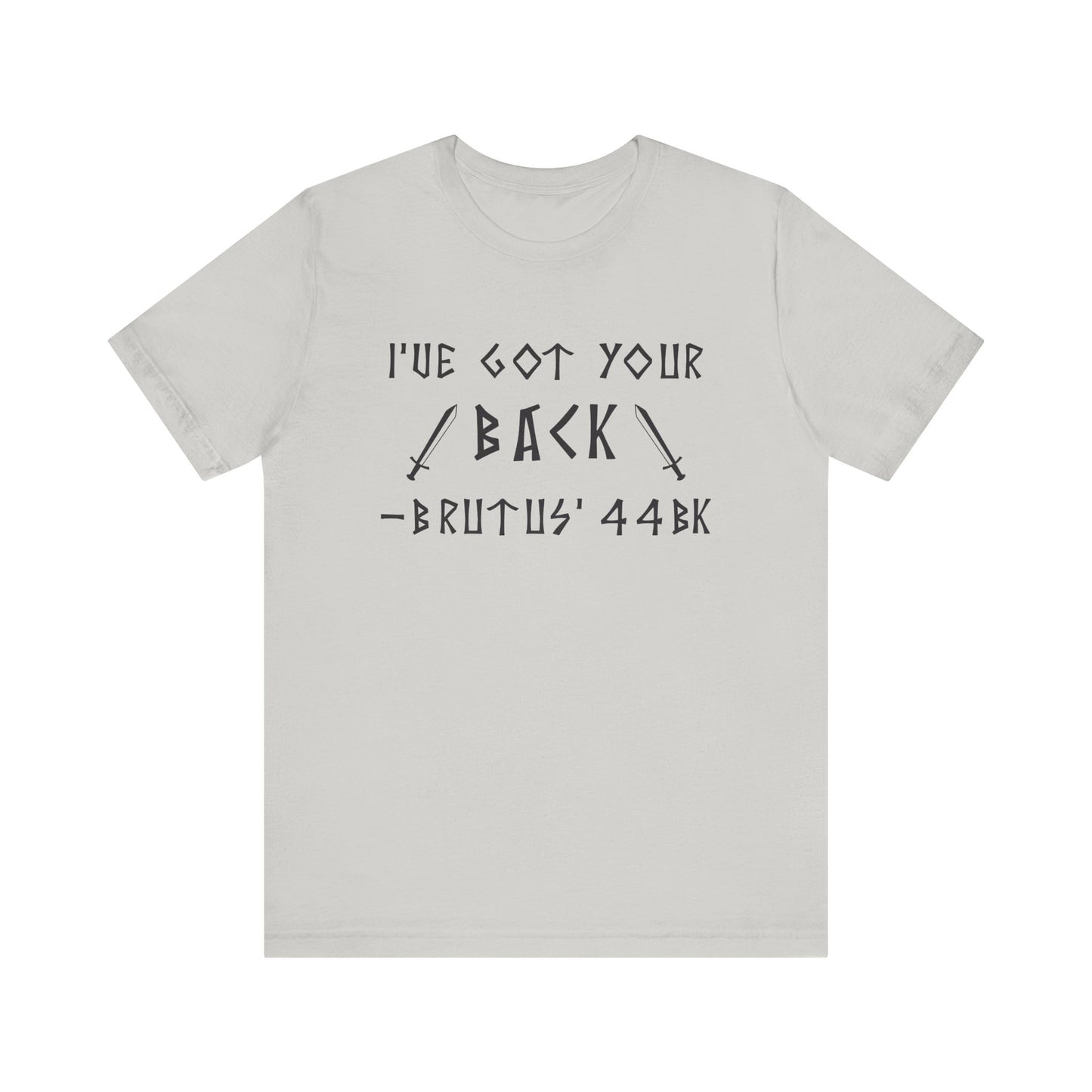I've Got Your Back T-Shirt