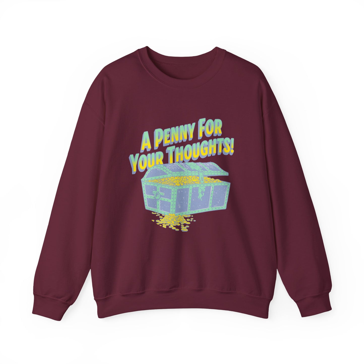 A Penny for your thoughts Sweatshirt