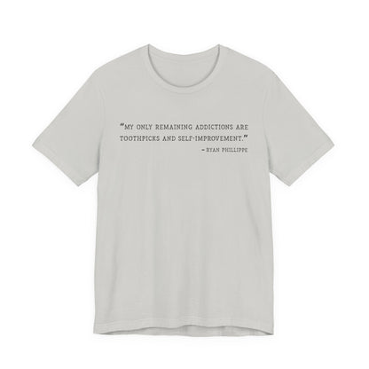 My only remaining addictions T-Shirt