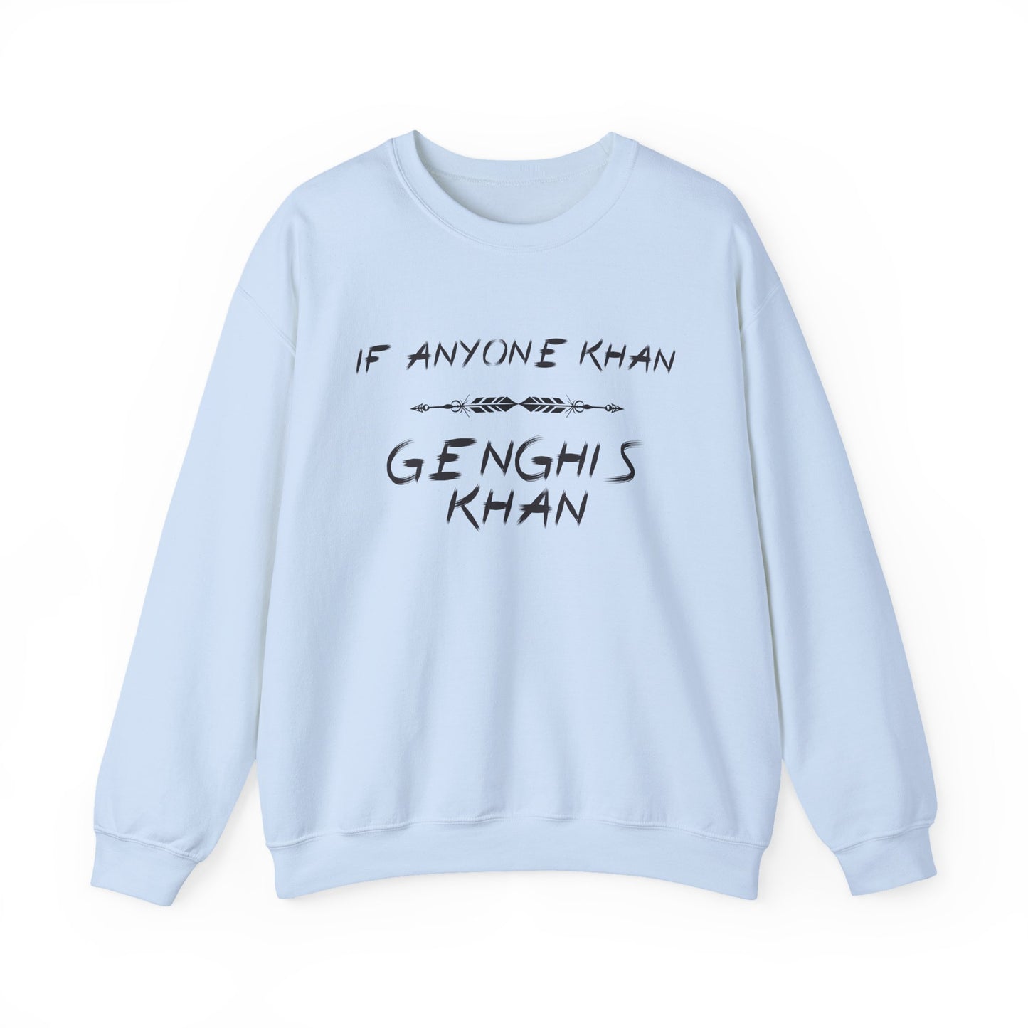 If Anyone Khan Sweatshirt