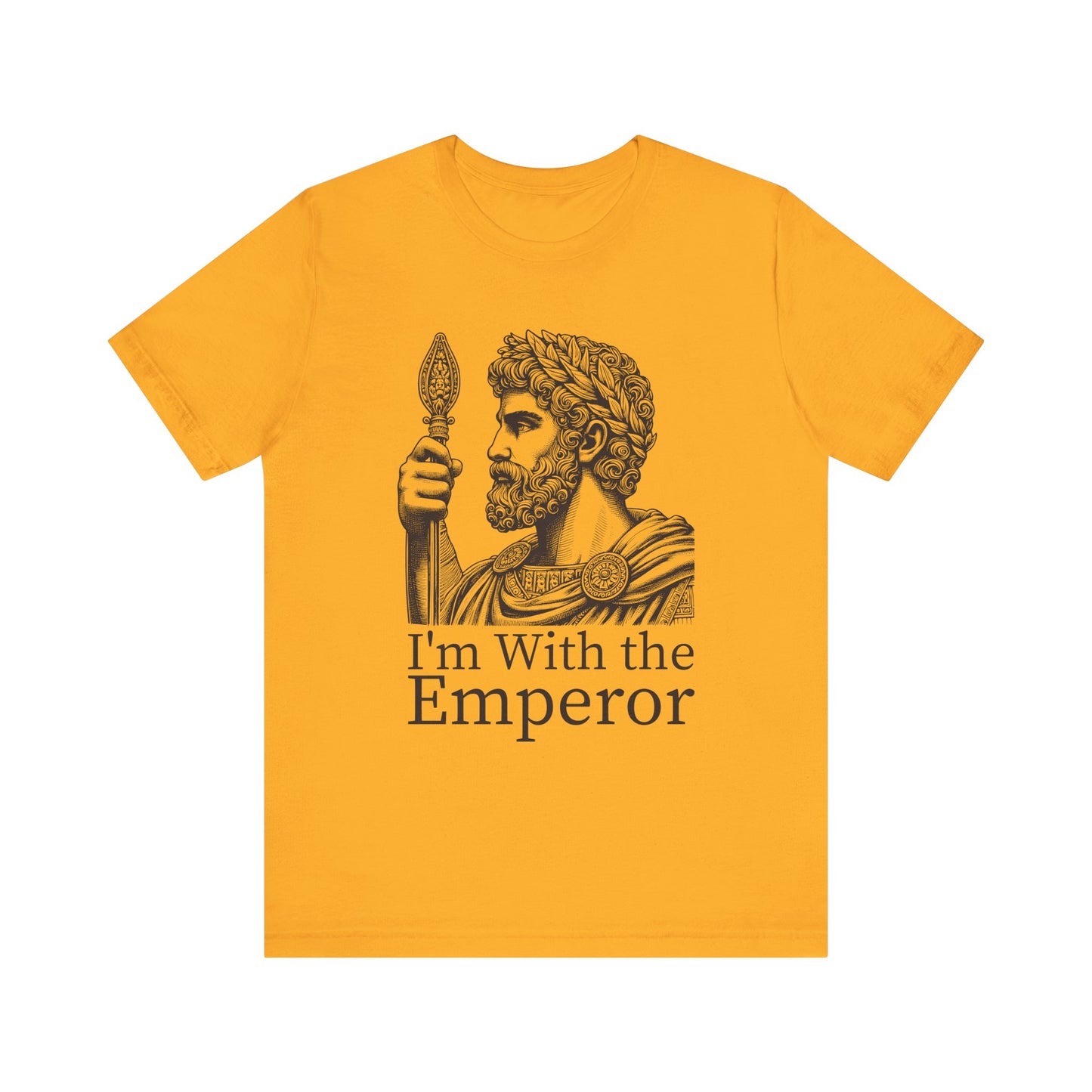 I'm With the Emperor T-Shirt