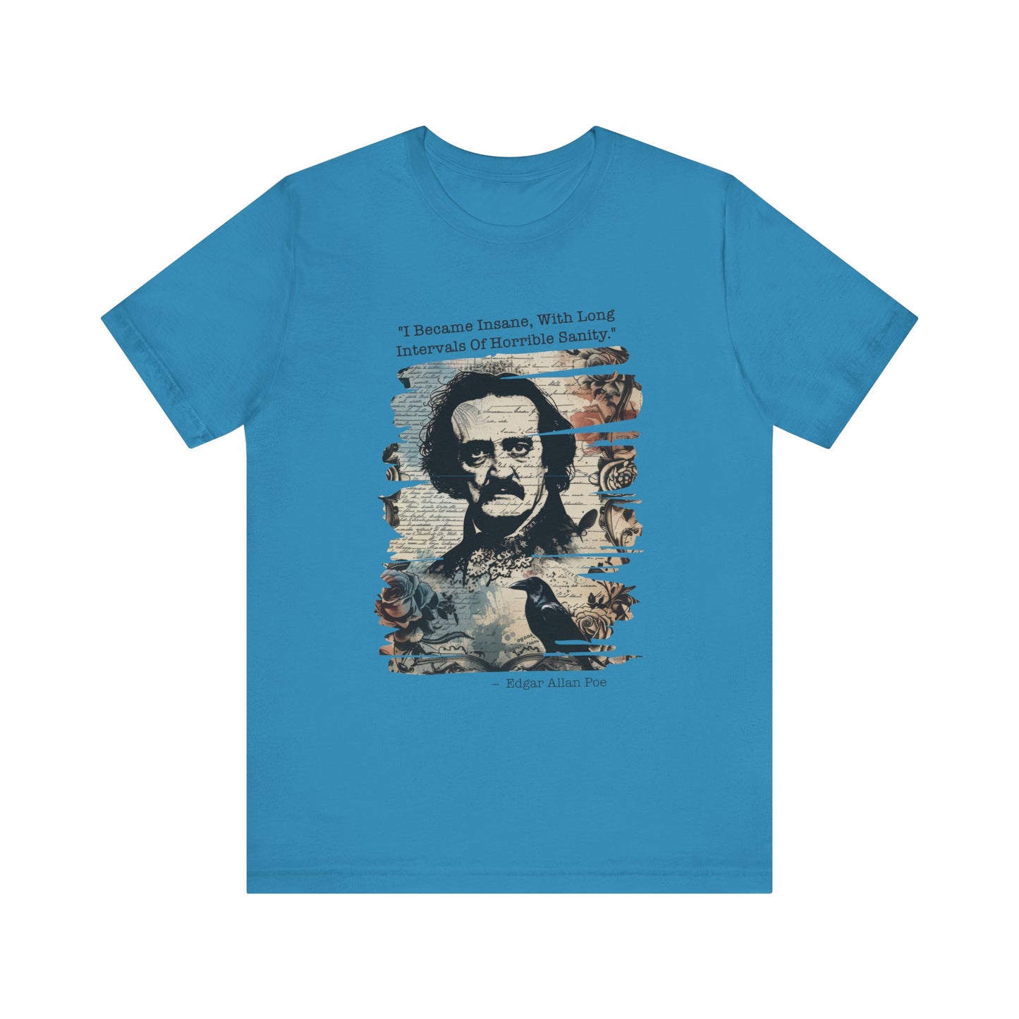 I became insane, with long intervals Edgar Allan Poe T‑Shirt