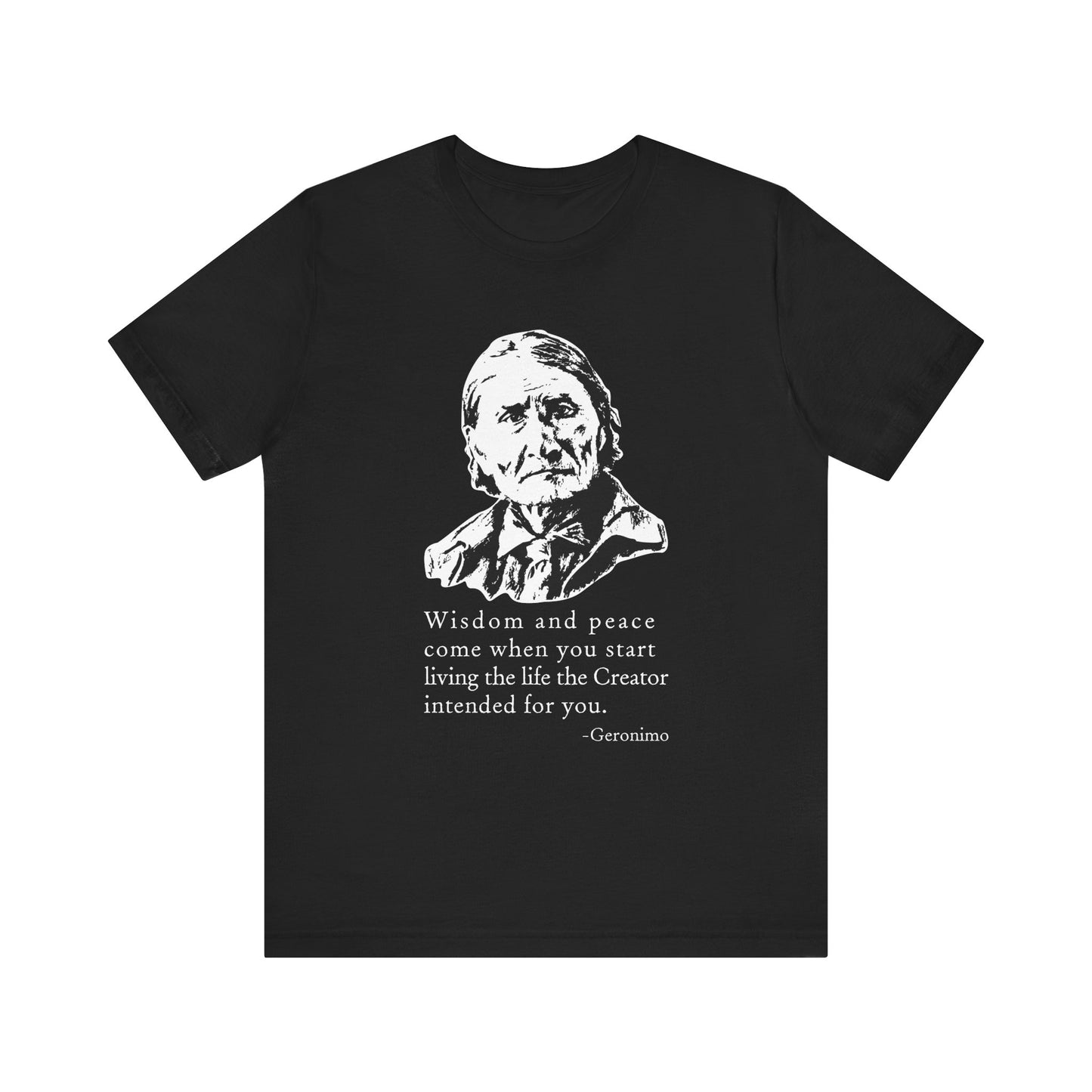 Geronimo wisdom and peace T-Shirt
