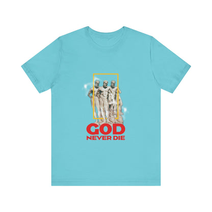 God never die T-Shirt