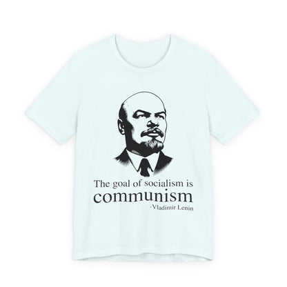 The goal of socialism is communism, Vladimir Lenin T‑Shirt