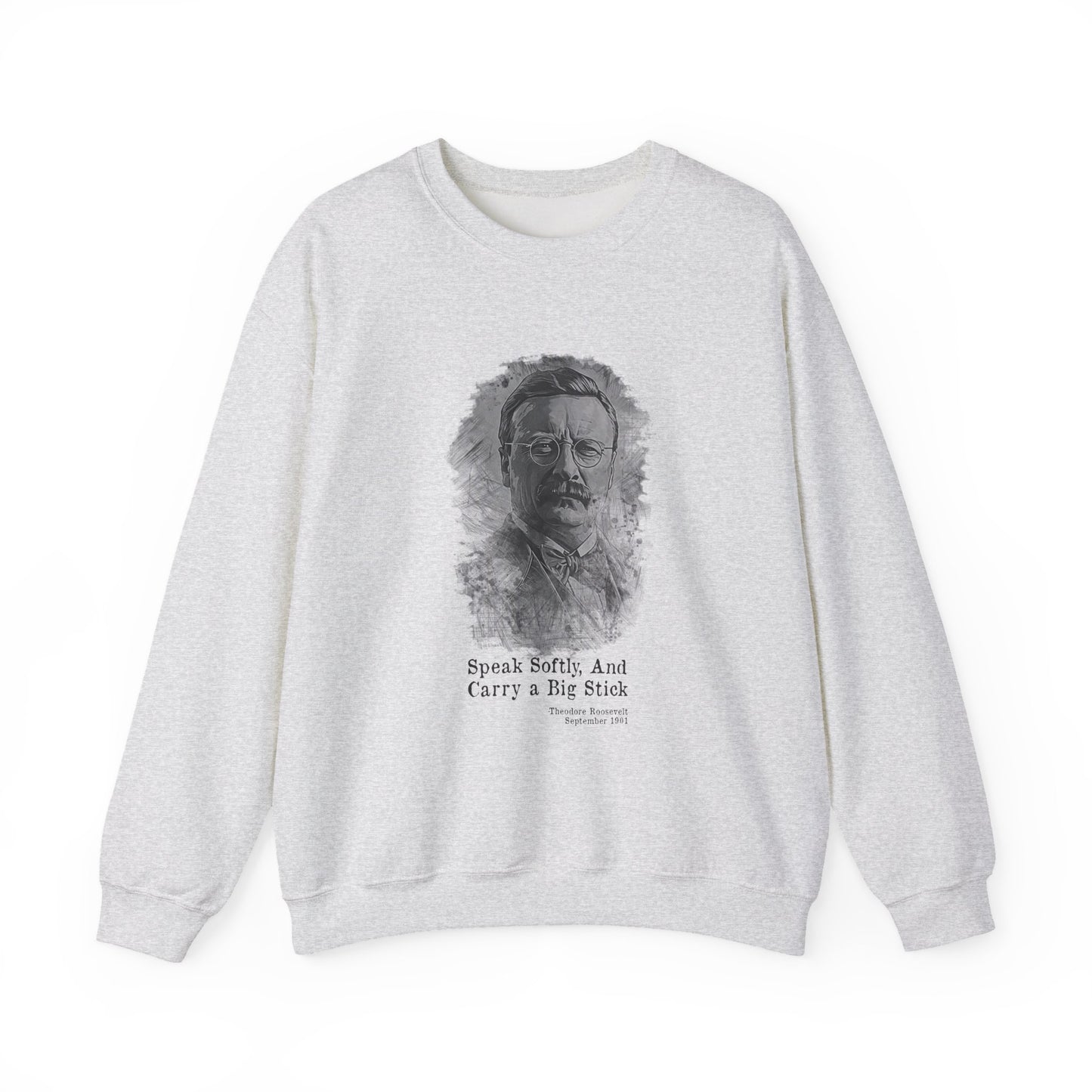 Carry A Big Stick Sweatshirt