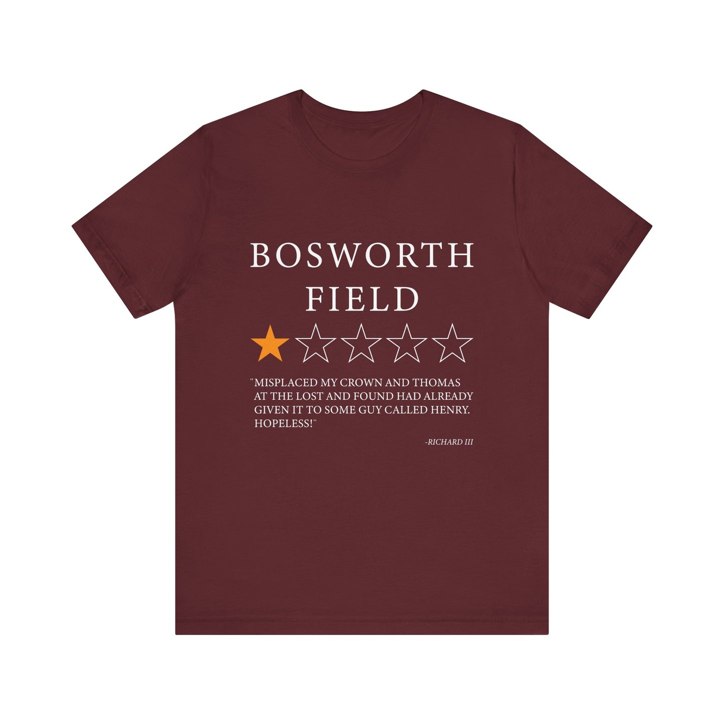 Bosworth Field Review by Richard III T-Shirt