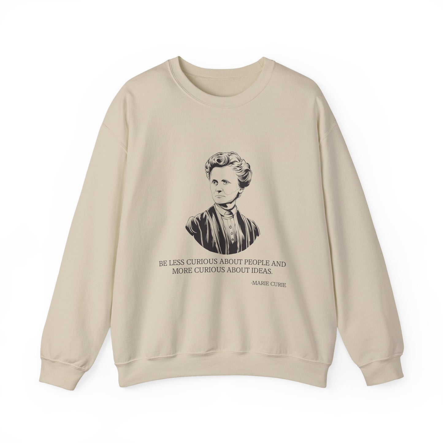 Be less curious about people, Marie Curie Sweatshirt