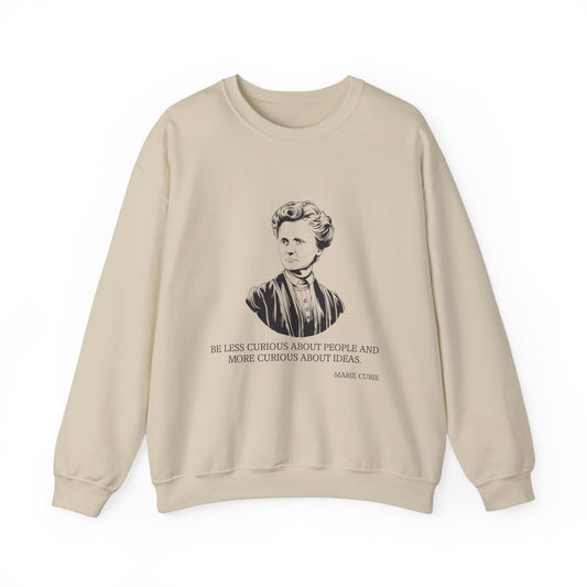 Be less curious about people, Marie Curie Sweatshirt