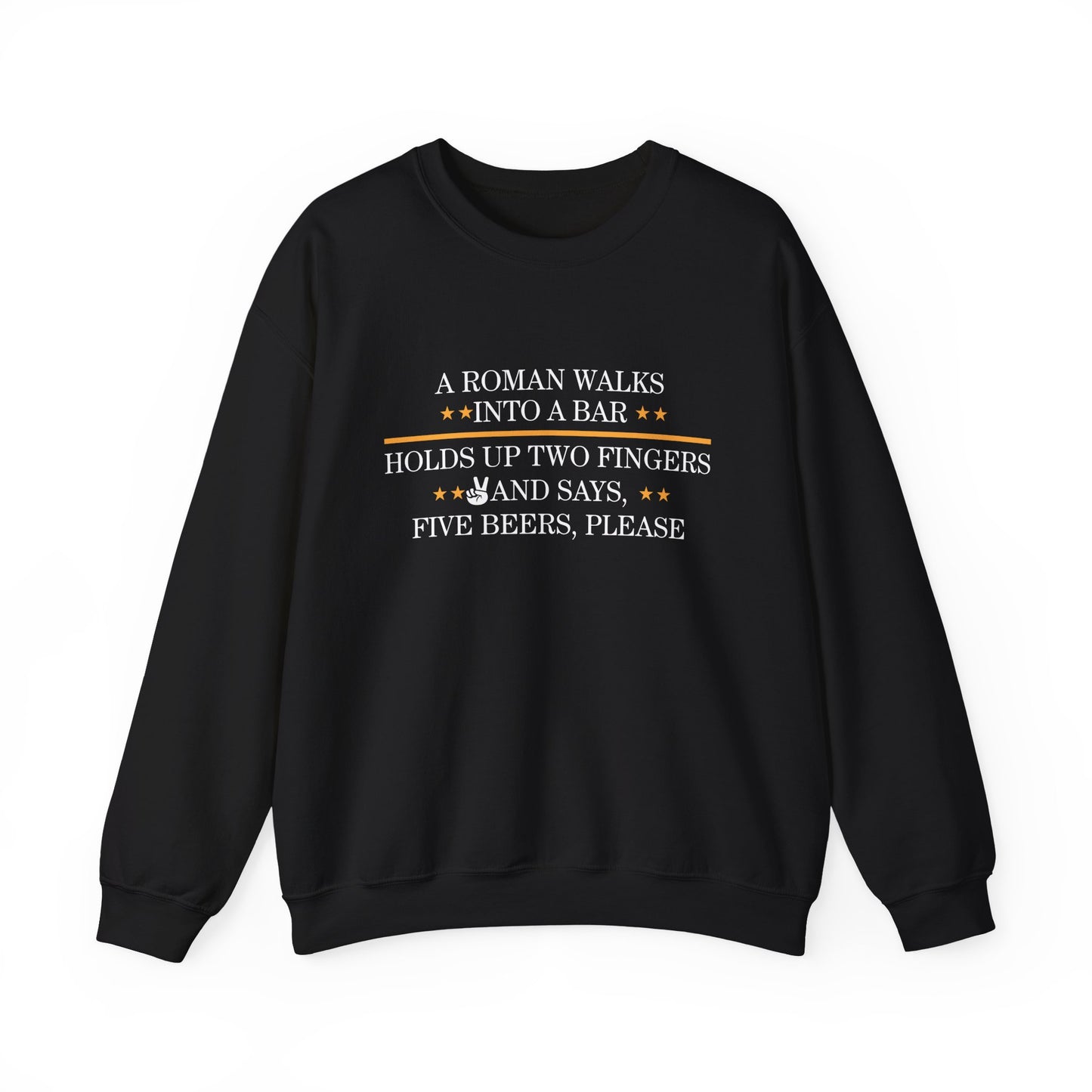 Roman Walks Into a Bar Sweatshirt